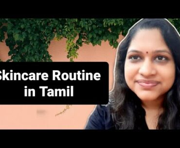 My Skincare routine for dry Skin in Tamil