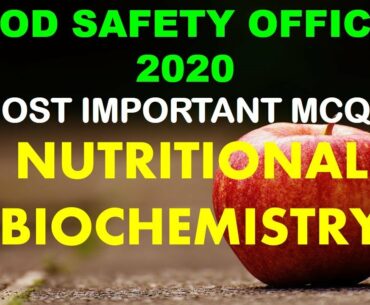 FOOD SAFETY OFFICER  | 2020 MCQs - | NUTRITIONAL BIOCHEMISTRY  | TOPIC WISE QUIZ  | DAY | 26