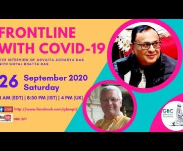 Frontline with COVID-19-Advaita Acharya Das