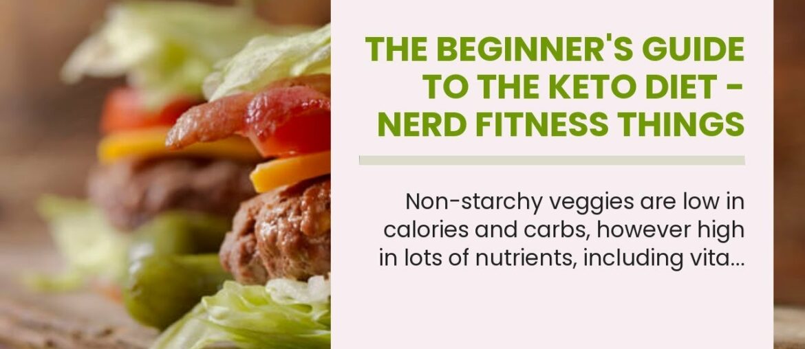 The Beginner's Guide to the Keto Diet - Nerd Fitness Things To Know Before You Get This