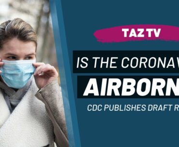 Is the coronavirus airborne? | TAZTV