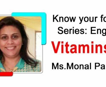 Vitamin K By Monal Parihar | Know Your Foods Series | English