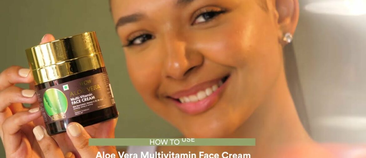 How To Use WOW Skin Science Aloe Vera Multi Vitamin Face Cream