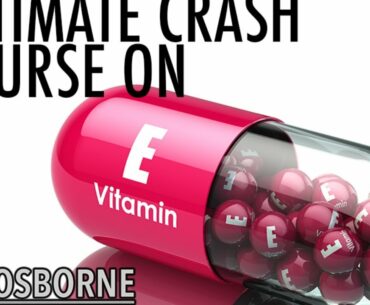 Nerve Damage, Muscle Pain, & Eyesight - The Ultimate Crash Course on Vitamin E