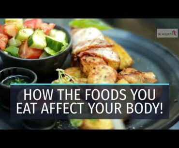 How The Foods You Eat Influence Your Health & Vitality