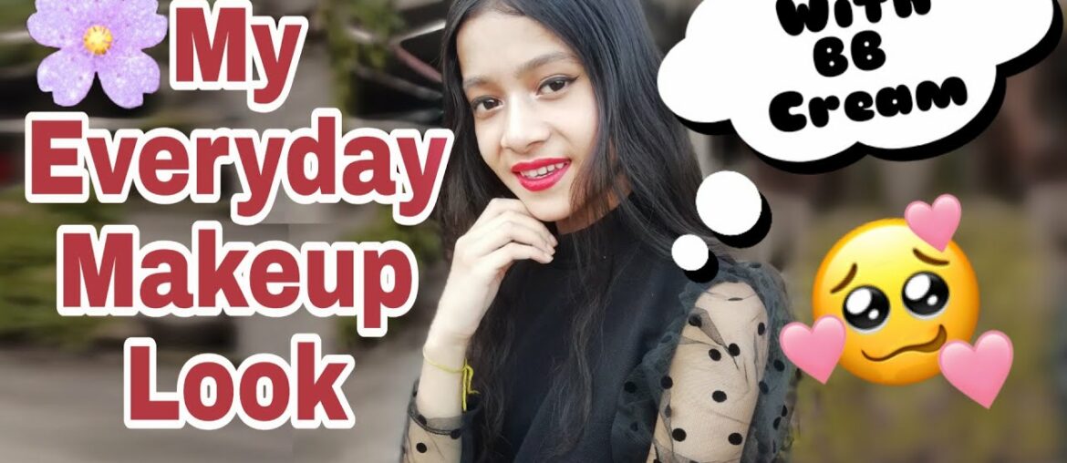 My everyday NO MAKEUP - MAKEUP LOOK | Full face makeup with bb cream | QUICK AND EASY MAKEUP LOOK