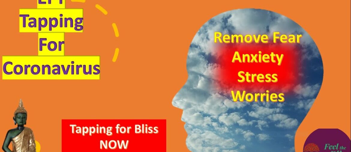 EFT Tapping for coronavirus (Covid-19). Reduce Stress & Anxiety About Coronavirus with TAPPING NOW