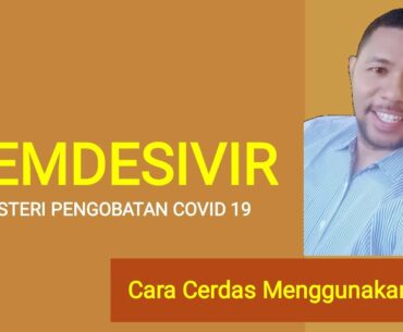 Remdesivir dan Misteri Pengobatan Covid19