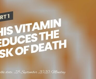 This vitamin reduces the risk of death from corona by up to 50 percent: Research