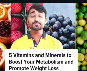 Vitamins and Minerals to Boost Your Metabolism and Promote Weight Loss.