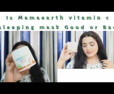 *New* Mamaearth vitamin C Sleeping Mask Review|Do you Need this?|non-sponsored|Buy or Not?