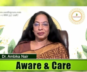 Santhigram Wellness 'Aware and Care' Episode 12 - Osteoporosis: An Ayurvedic Viewpoint