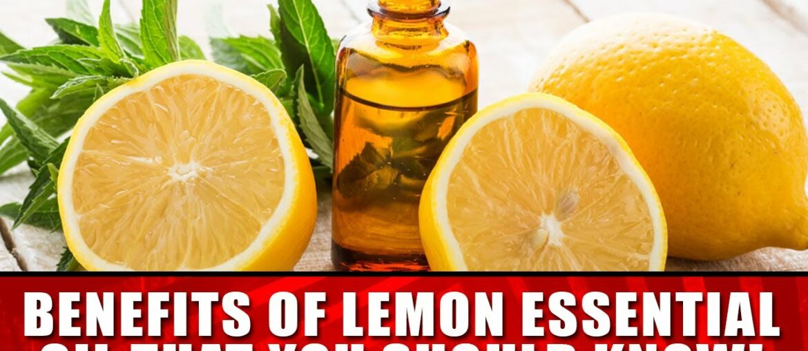 Benefits of lemon essential oil that you should know!
