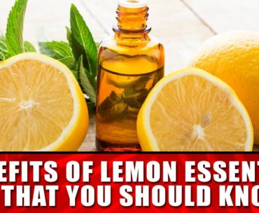 Benefits of lemon essential oil that you should know!