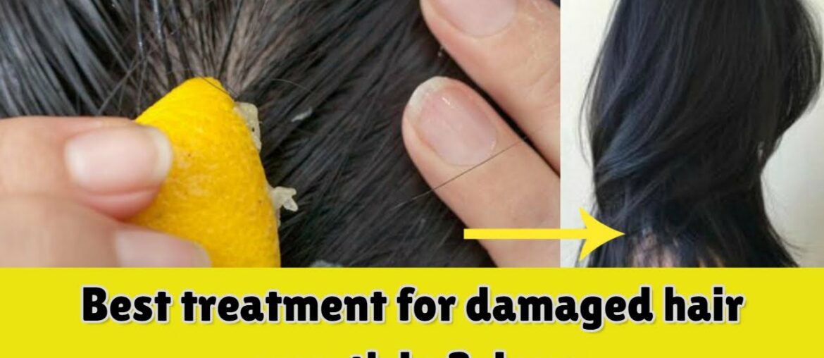 best treatment for damaged hair growth in 3 days