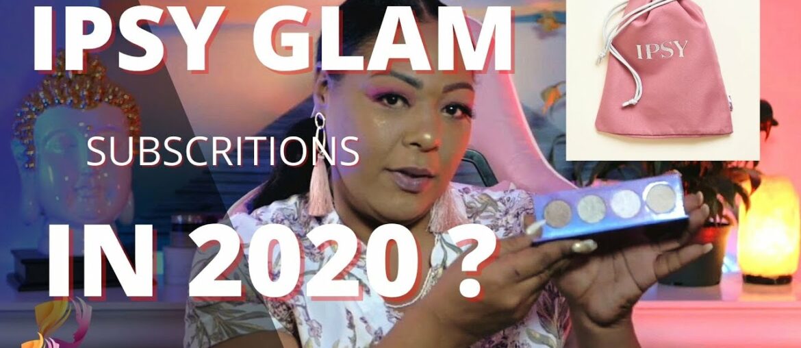 IPSY Glam Bag - Your Monthly Makeup Bag|  Is it Still worth it? September 2020 PLUS GLAM