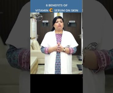 8 Benefits of Vitamin C Serum on skin