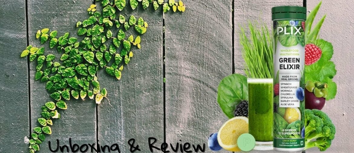 PLIX GREEN ELIXIR | UNBOXING & REVIEW | SUPERGREENS MULTIVITAMIN