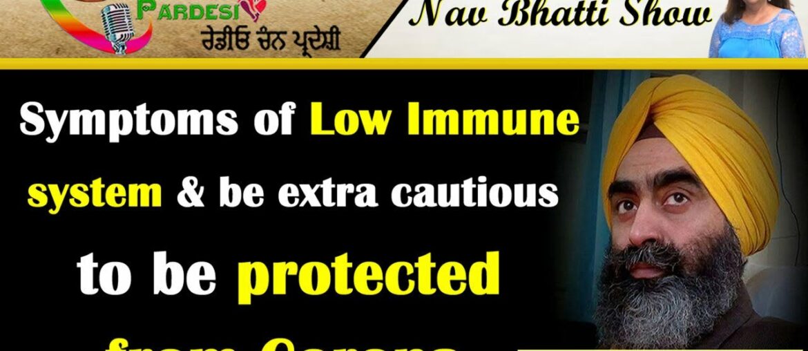 Symptoms of low immune system  & be extra cautious to be protected from Corona