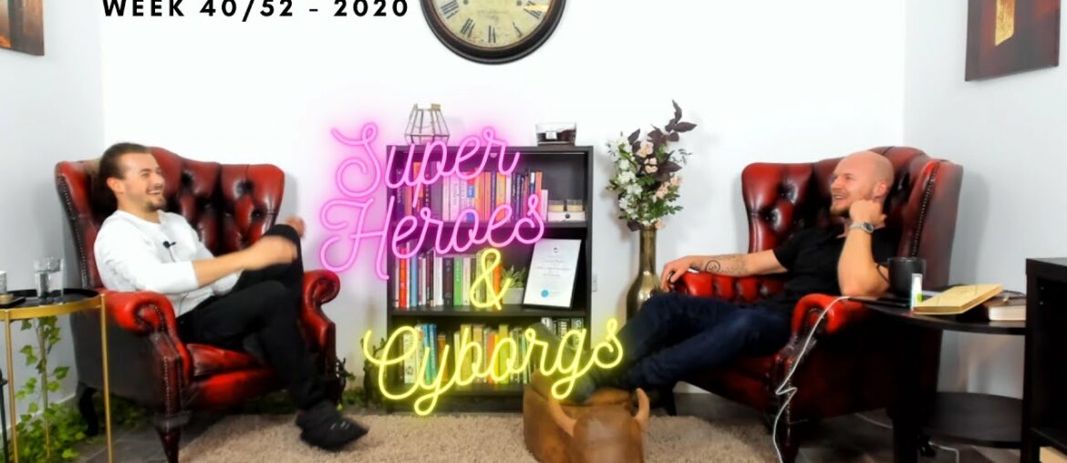 Weekly Health & Fitness Podcast (Week 40/52 - 2020) Superheros & Cyborgs