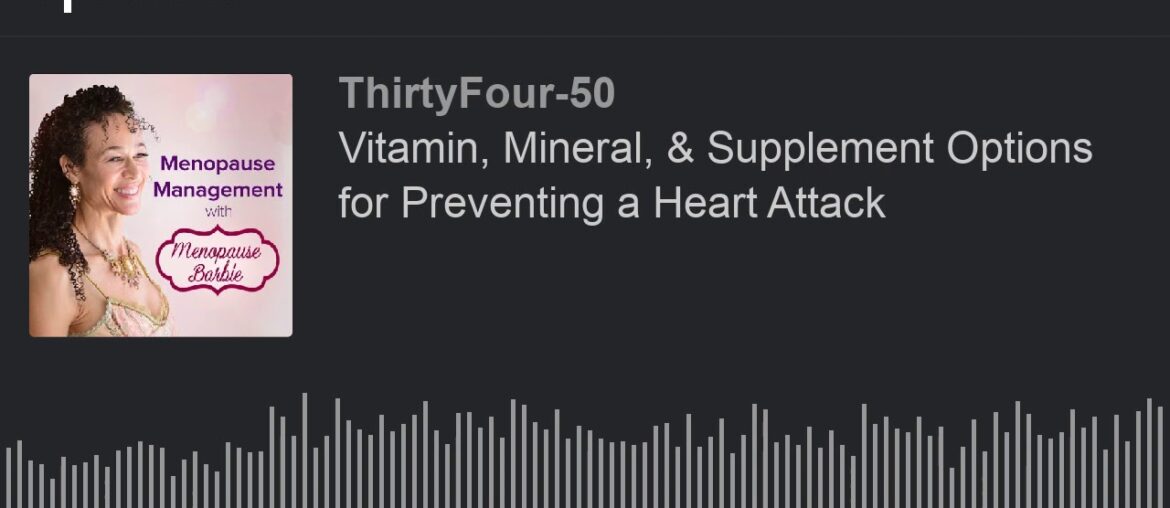 Vitamin, Mineral, & Supplement Options for Preventing a Heart Attack (part 1 of 2)