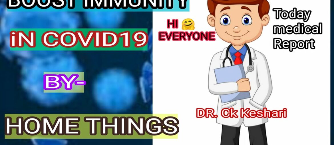 Boost immunity against corona virus ; How to improve immune system by Home things against covid19
