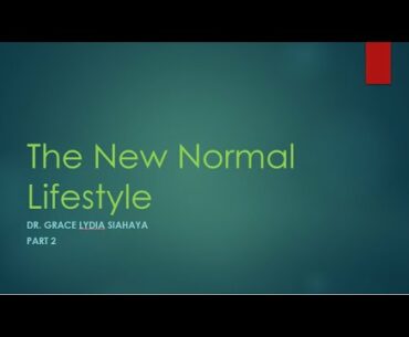 New Normal Life Style (Part 2)