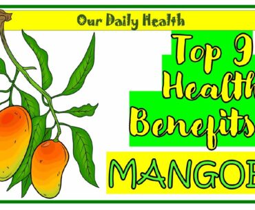 Top 9 Health Benefits of Mangoes