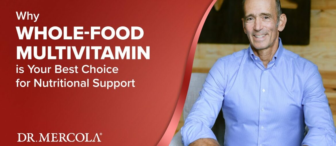 Why WHOLE-FOOD MULTIVITAMIN is Your Best Choice for Nutritional Support