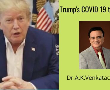 Trump's COVID 19 treatment with antibody cocktail Dr.A.K.Venkatachalam