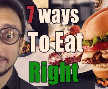 7 Right ways to eat and strengthen Immune system!