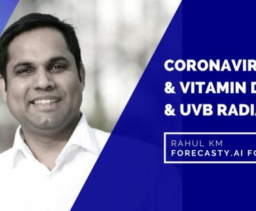 Forecasty.AI Founder: Coronavirus & Vitamin D & UVB Radiation