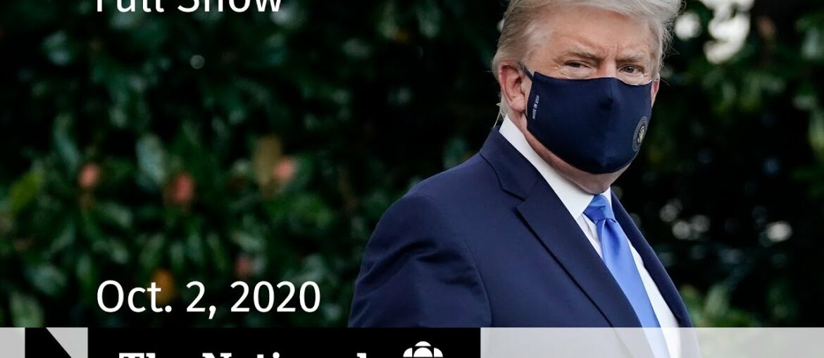 CBC News: The National | Trump hospitalized with COVID-19 | Oct. 2, 2020