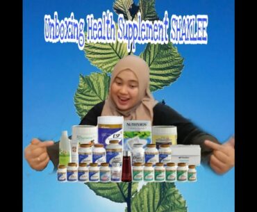 Unboxing Health Supplement SHAKLEE