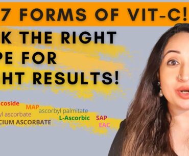 Vitamin C For Your Skin | Pick the Right Vitamin C TYPE for BEST RESULTS FOR your skincare needs.