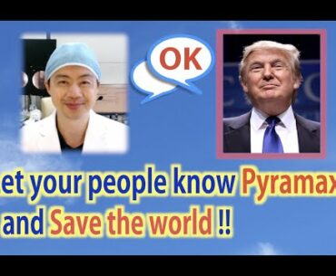 Let your people know Pyramax and save the world from COVID-19 !!!