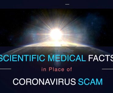 Scientific Medical Facts in place of Coronavirus Scam