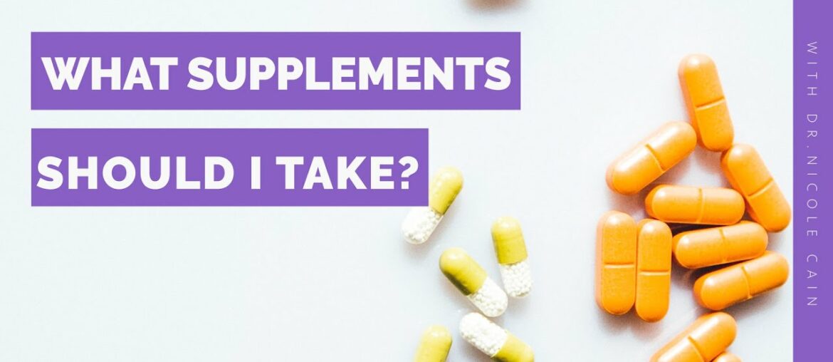 What Supplements Should I Take?