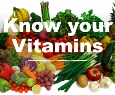 Know your Vitamins