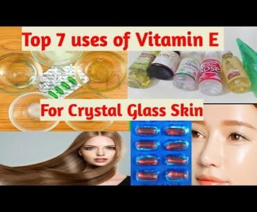 Top 7 Uses of Vitamin E oil for Skin Whitening & Hair Care||100% Result
