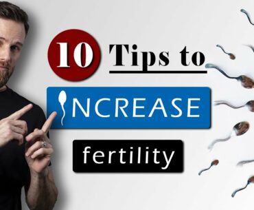 How to INCREASE SPERM COUNT & MOTILITY naturally || 10 Male FERTILITY tips