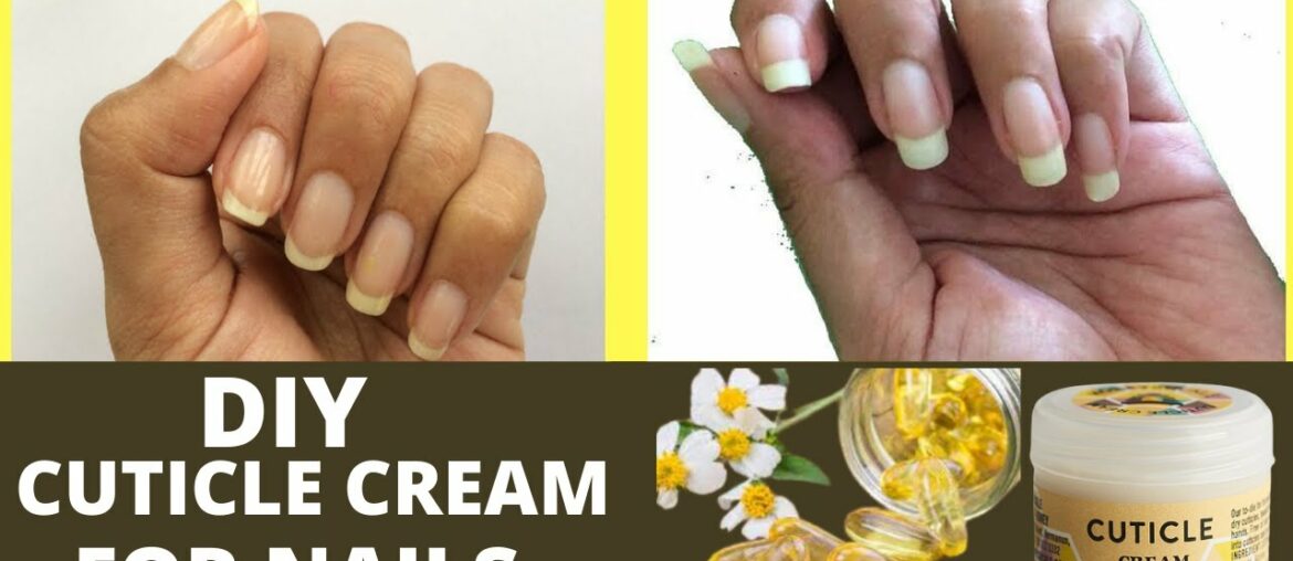 How to Grow Long Nails - DIY Cuticle Cream For Long, Strong, Healthy Nails