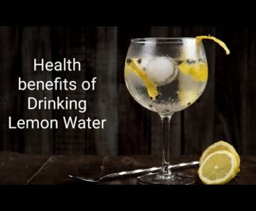 Health benefits of Drinking Lemon Water