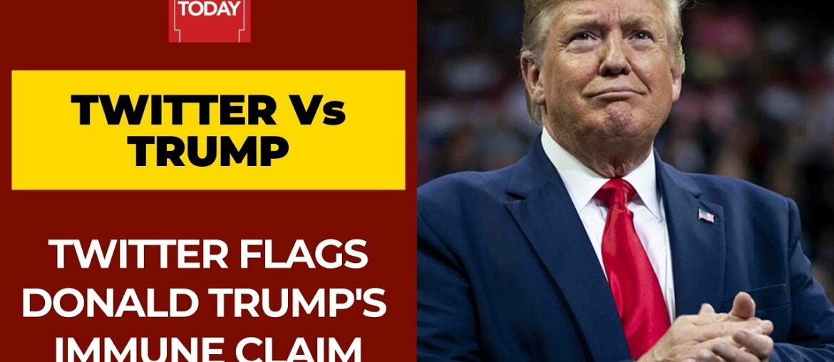 Twitter Flags Donald Trump's False Claim About His Covid-19 Immunity