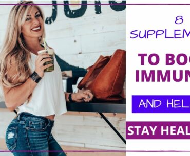 8 Supplements To Boost Immunity And Help You Stay Healthy