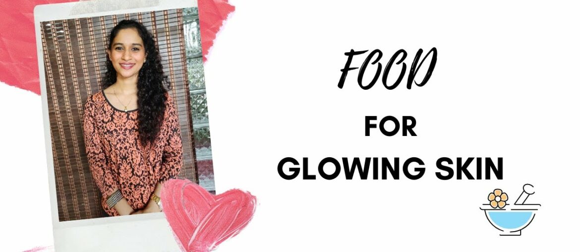 Food for Glowing Skin | Sheba Abraham