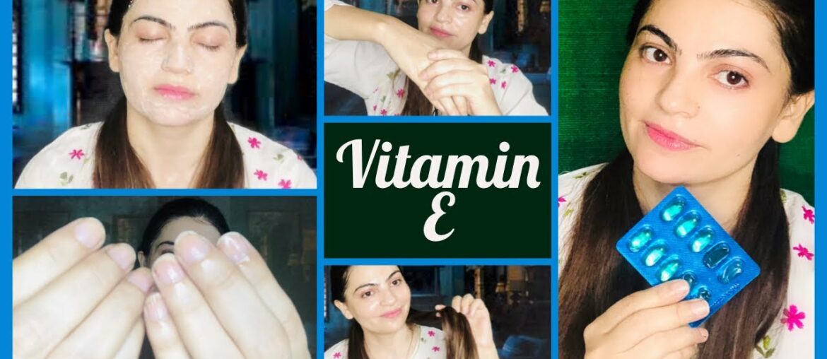 TOP  USES OF VITAMIN-E FOR SKIN ,BODY &HAIR |Get Wrinkles, Glowing And Spotless Skin