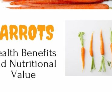 Carrots Health Benefits and Nutritional Value