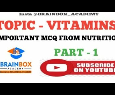 VITAMINS (Part -1) IMPORTANT MCQ FROM NUTRITION