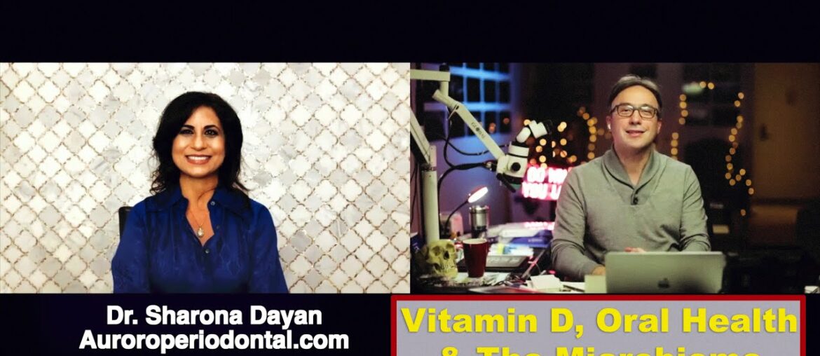 Dr  Sharona Dayan on Vitamin D Mirobiome and Oral Health